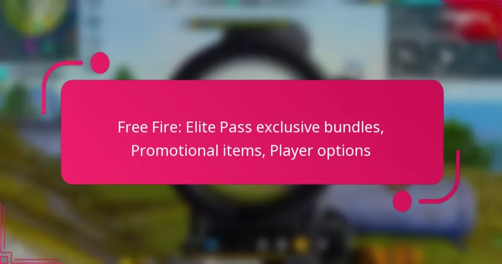Free Fire: Elite Pass exclusive bundles, Promotional items, Player options