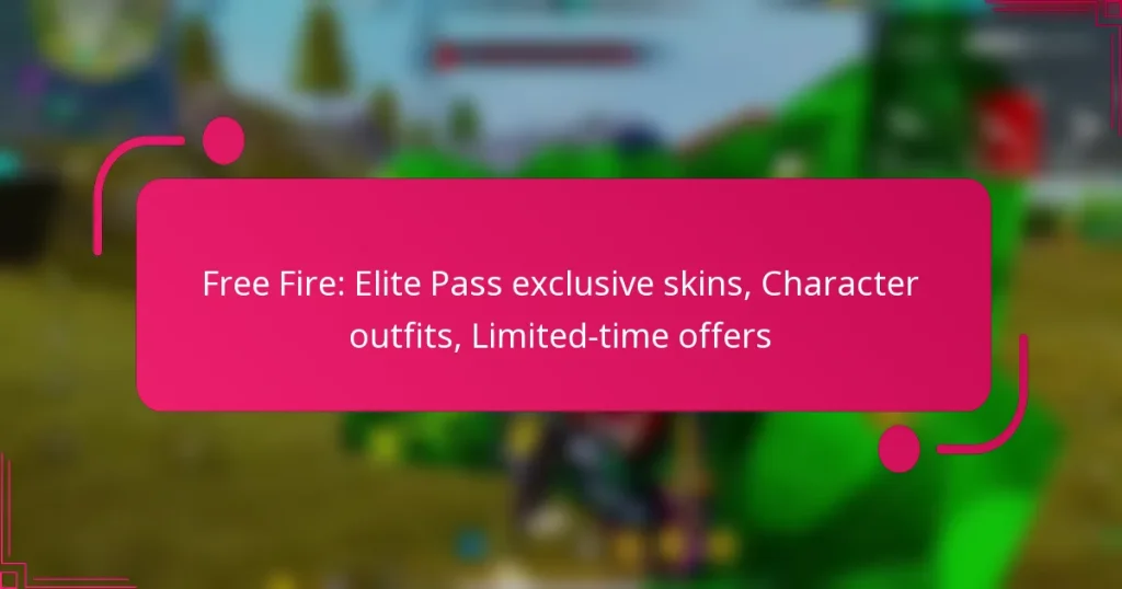 Free Fire: Elite Pass exclusive skins, Character outfits, Limited-time offers