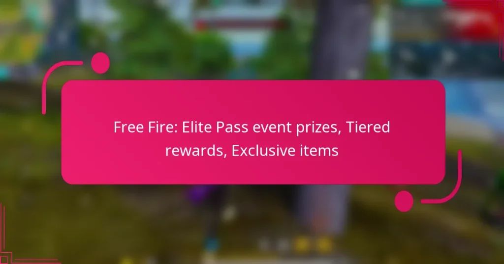 Free Fire: Elite Pass event prizes, Tiered rewards, Exclusive items