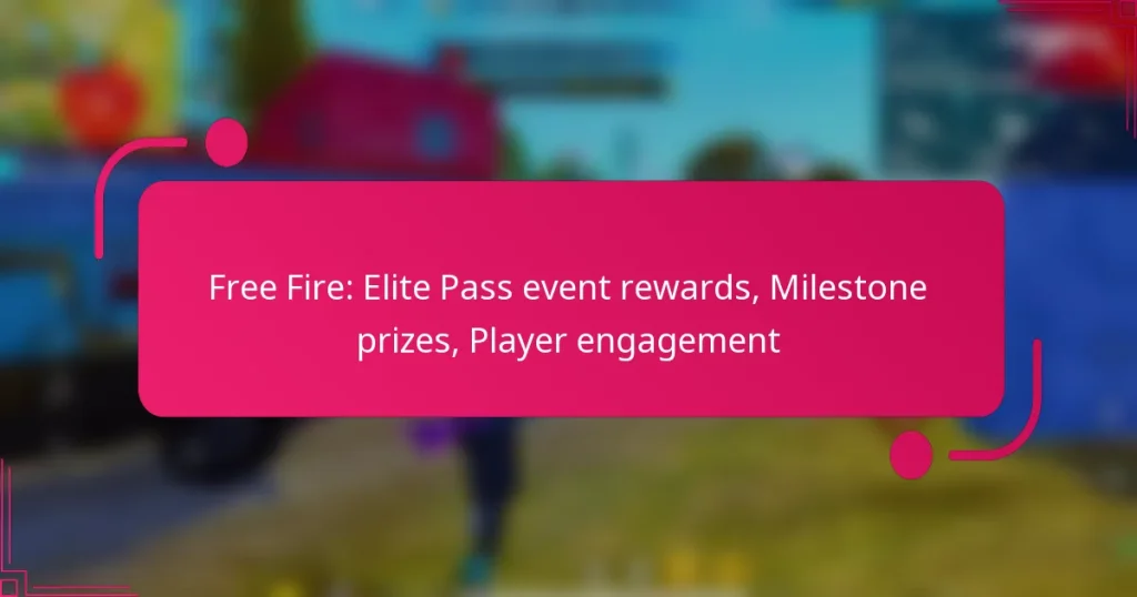 Free Fire: Elite Pass event rewards, Milestone prizes, Player engagement