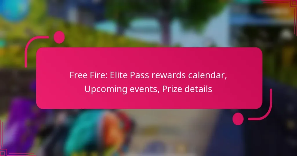 Free Fire: Elite Pass rewards calendar, Upcoming events, Prize details