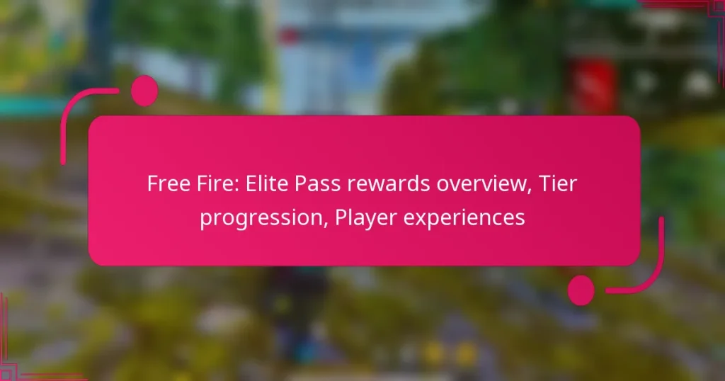 Free Fire: Elite Pass rewards overview, Tier progression, Player experiences