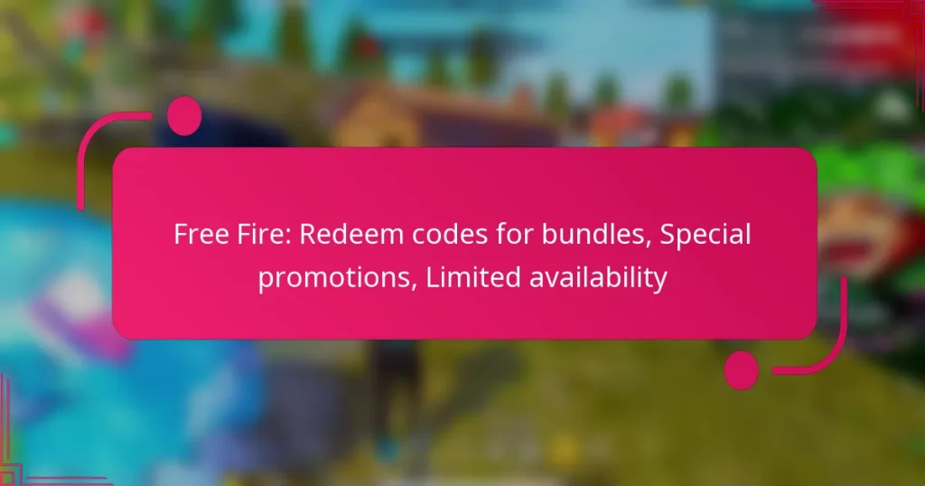 Free Fire: Redeem codes for bundles, Special promotions, Limited availability