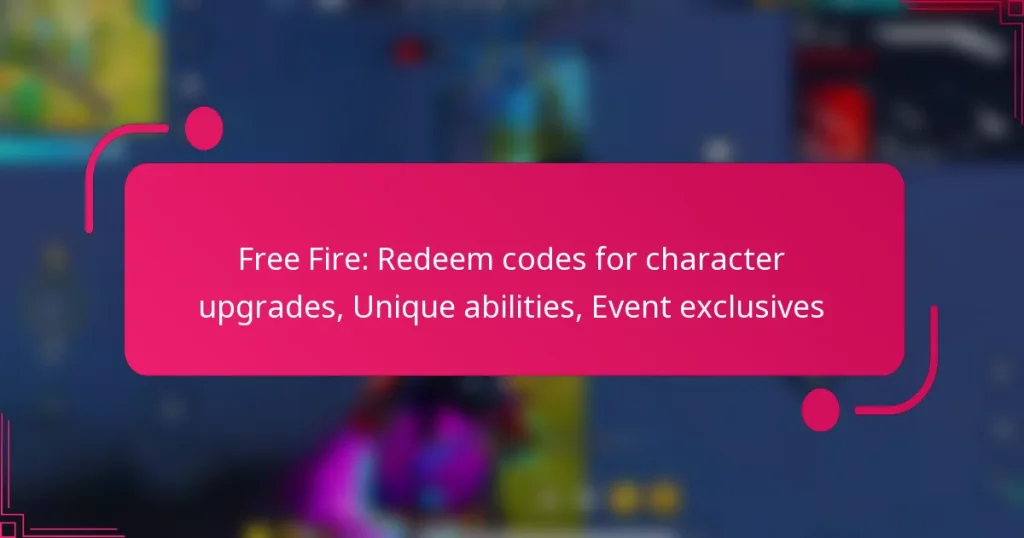 Free Fire: Redeem codes for character upgrades, Unique abilities, Event exclusives