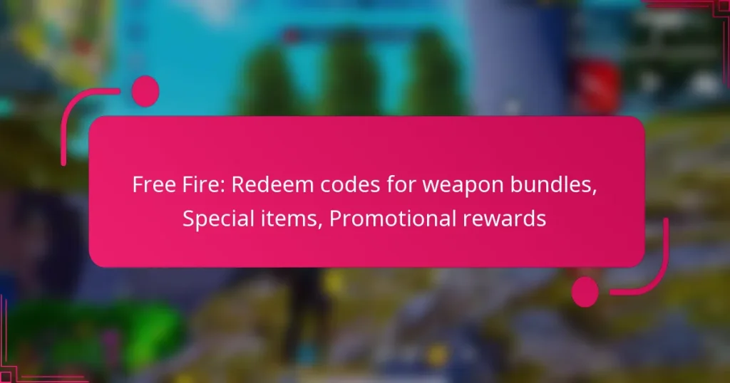 Free Fire: Redeem codes for weapon bundles, Special items, Promotional rewards