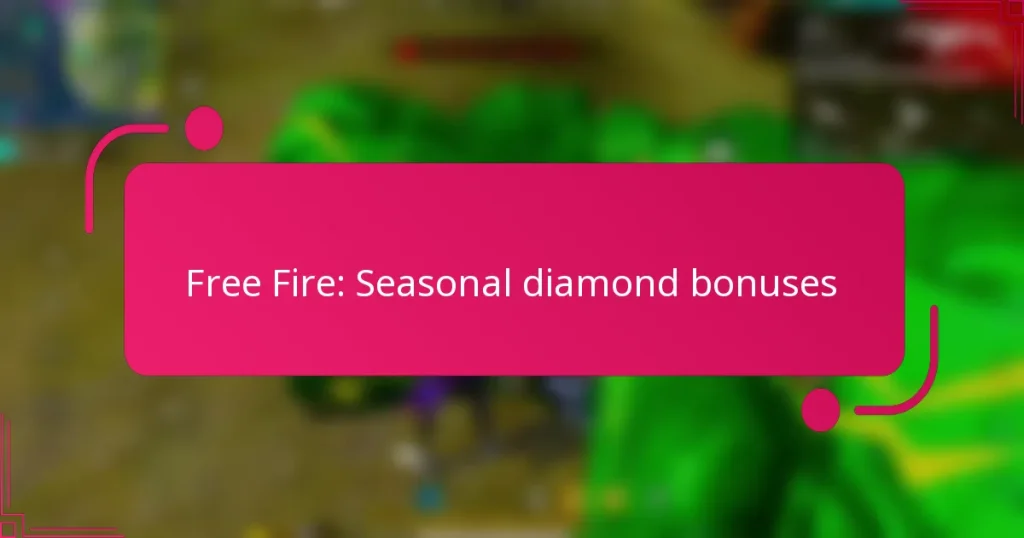 Free Fire: Seasonal diamond bonuses