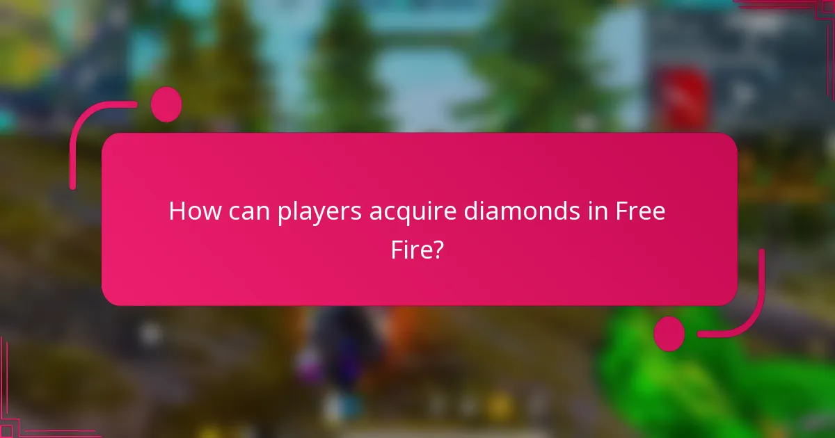 How can players acquire diamonds in Free Fire?