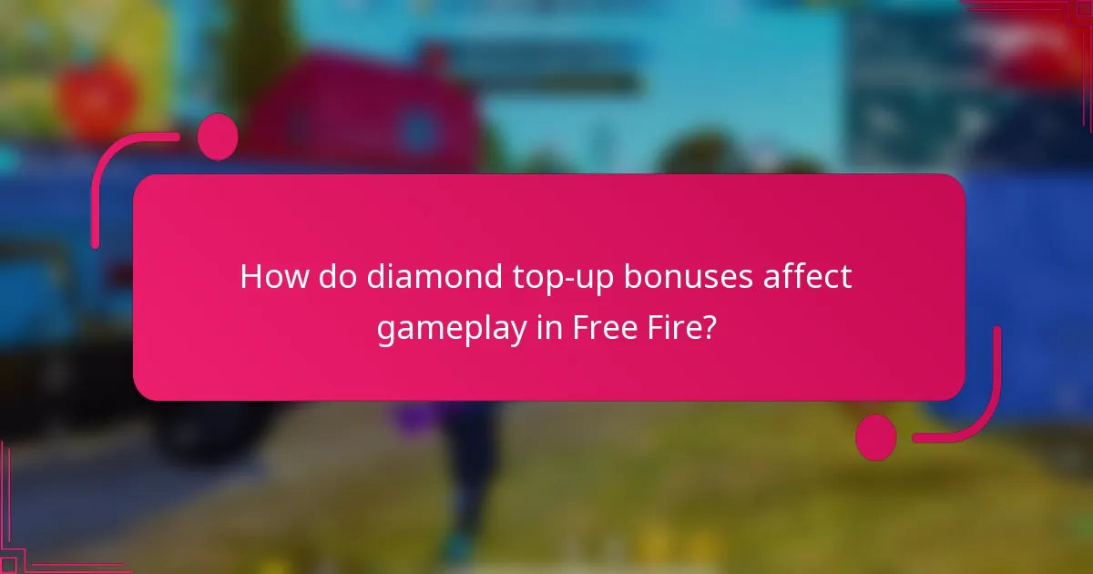 How do diamond top-up bonuses affect gameplay in Free Fire?