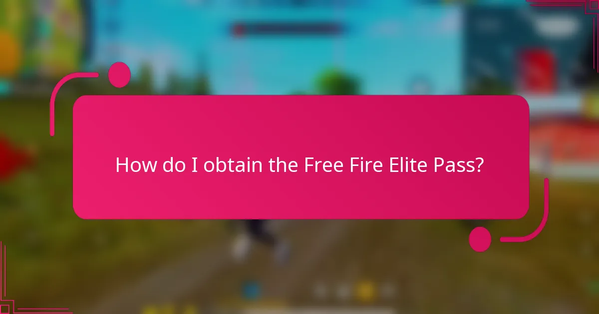 How do I obtain the Free Fire Elite Pass?