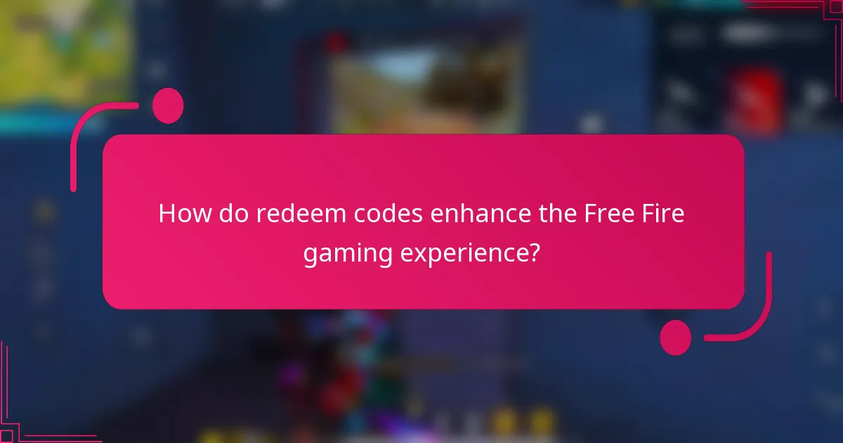 How do redeem codes enhance the Free Fire gaming experience?