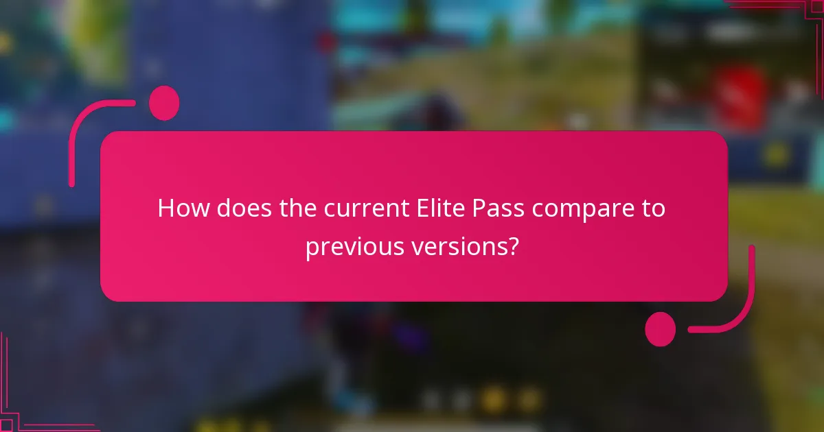 How does the current Elite Pass compare to previous versions?