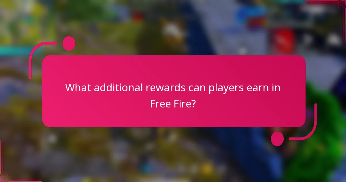 What additional rewards can players earn in Free Fire?