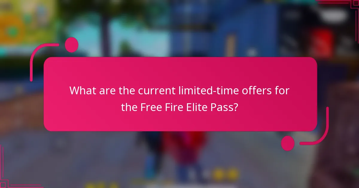 What are the current limited-time offers for the Free Fire Elite Pass?