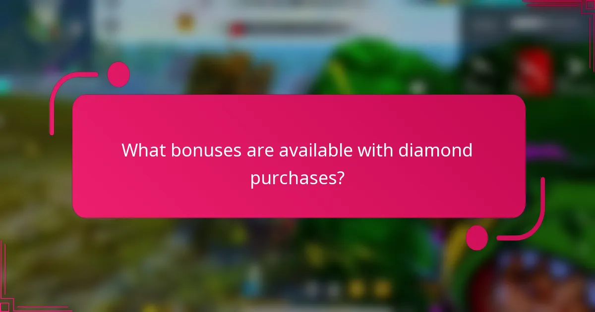 What bonuses are available with diamond purchases?