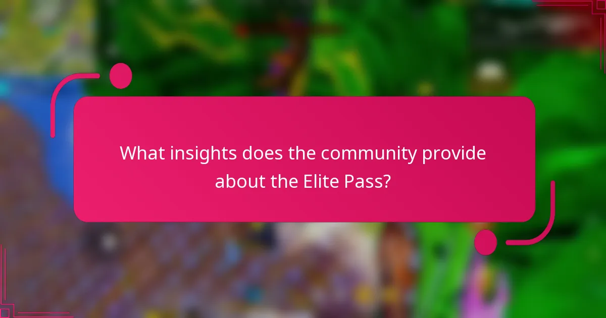 What insights does the community provide about the Elite Pass?