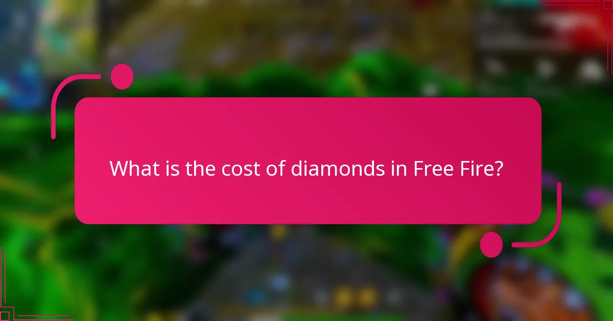 What is the cost of diamonds in Free Fire?