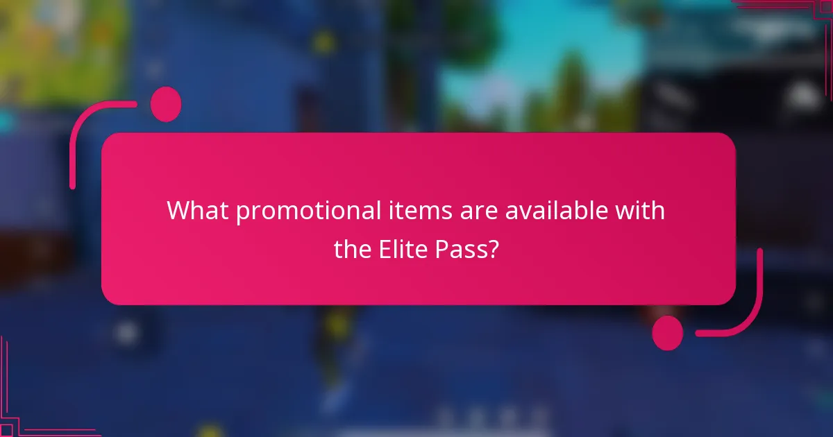 What promotional items are available with the Elite Pass?