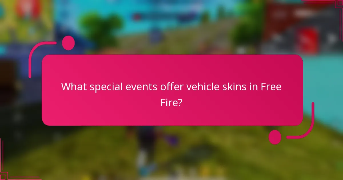 What special events offer vehicle skins in Free Fire?