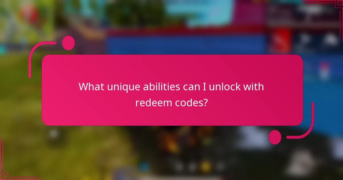 What unique abilities can I unlock with redeem codes?