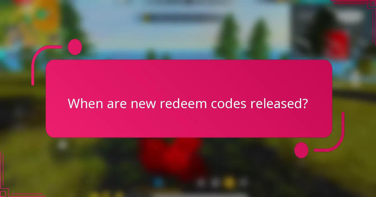 When are new redeem codes released?