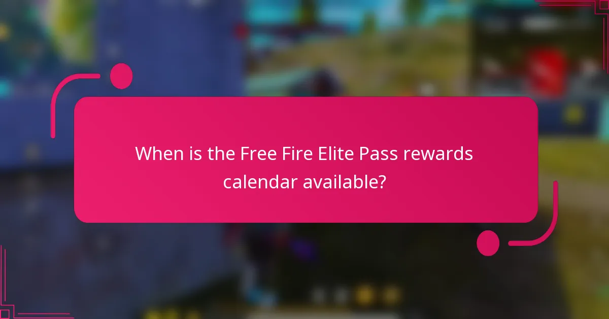 When is the Free Fire Elite Pass rewards calendar available?