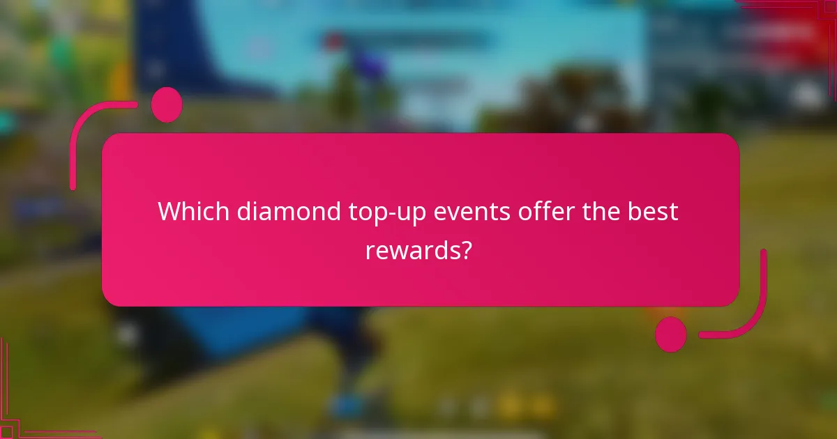 Which diamond top-up events offer the best rewards?