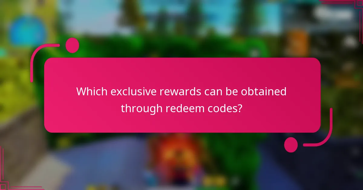 Which exclusive rewards can be obtained through redeem codes?